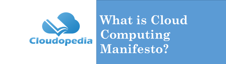 Definition of Cloud Computing Manifesto