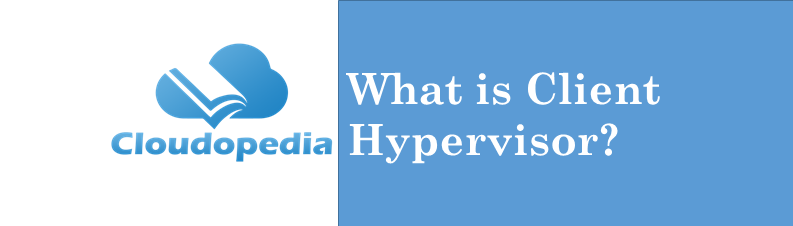 Definition Client Hypervisor