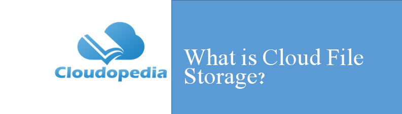 Definition of Cloud File Storage