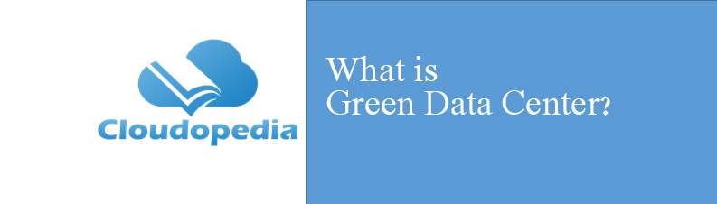Definition of Green Data Center