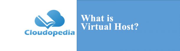 what-is-virtual-host-definition-by-cloudopedia